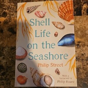 Shell Life on the Seashore Book By Philip Street NWT